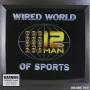 12th Man - Wired World Of Sports 2