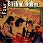 Four Bitchin Babes - Fax It!Charge It!Dont Ask Me