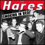 Hares - Smoking In Bed