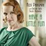 Alex Pangman & Bucky Pizzarelli - Have A Little Fun