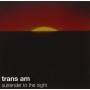 Trans Am - Surrender To The Night