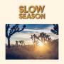 Slow Season - Slow Season
