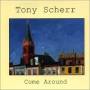 Tony Scherr - Come Around