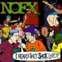 Nofx - I Heard They Suck Live