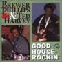 Brewer Phillips & Ted Harvey - Good House Rockin