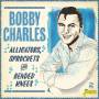 Bobby Charles - Alligators,Sprockets & Bended Knees
