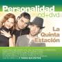 La Quinta Estacion - Personalidad