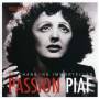 Edith Piaf - Passion Piaf: 25 Chansons Immortelles