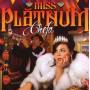Miss Platnum - Chefa