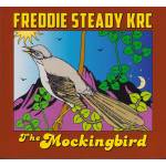 Freddie Steady Krc - The Mockingbird