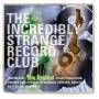 Various Artists - The Incredibly Strange Record Club