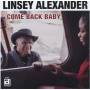 Linsey Alexander - Come Back Baby