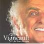 Gilles Vigneault - Au Bout Du Coeur