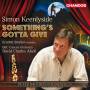 Keenlyside / Strallen / Abell / BBC Concert Orchestra - Something's gotta give-Broadway Musicals
