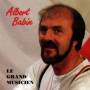 Albert Babin - Le Grand Musicien