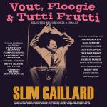 Slim Gaillard - Vout, Floogie & Tutti Frutti - Selected Recordings