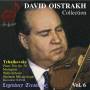TCHAIKOVSKY P. I. - Oistrach Collection Vol.6
