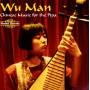 Wu Man - Chinese Music For The Pipa
