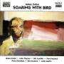 James Zollar / Bill Cunliffe / John Clayton / + - Soaring With Bird