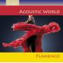 Gastor / Dominguez / The Losada Brothers / + - Acoustic World-Flamenco