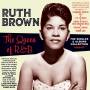Ruth Brown - The Queen Of R&B:
