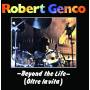 Robert Genco - Beyond The Life