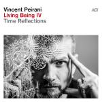 Vincent Peirani - Living Being IV-Time Reflections