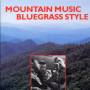 Various - Mountain Music Bluegrass Style