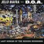 Jello | D.O.A. Biafra - Last Scream Of The Missing Neighbor