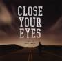 Close Your Eyes - Line In The Sand