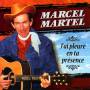 Marcel Martel - J'ai Pleure En Ta Presence