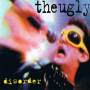 Ugly - Disorder