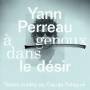 Yann Perreau - A Genoux Dans Le Desir