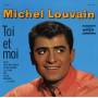 michel Louvain - Toi Et Moi