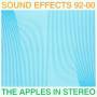 The Apples In Stereo - Sound Effects 92-00