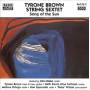 Tyrone String Sextet Brown - Song Of The Sun