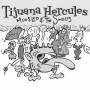 Tijuana Hercules - Mudslod And The Singles