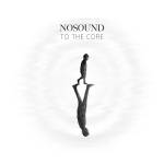 Nosound - To The Core (Digipak)