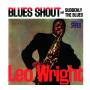 Leo Wright - Blues Shout+Suddenly The Blu