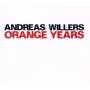Andreas Willers - Orange Years