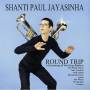 Shanti Paul Jayasinha - Round Trip