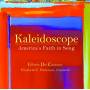 Elizabeth C. Patterson / Glori Dei Cantores - Kaleidoscope: Americas Faith in Songs