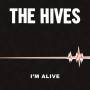 The Hives - I'm Alive/good Samaritan
