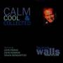 Byron Walls - CALM COOL AND COLLECTED