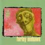 Farley Mohawk - I Am Happy Here