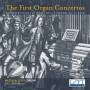 Matthew Dirst / Art Lyrica Houston - The First Organ Concertos