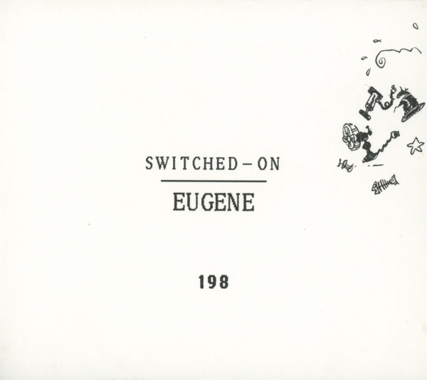 Switched-on Eugene 1