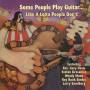 V / A - Some People Play Guitar Like A Lotta People dont