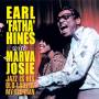 Hines, Earl Fatha With Josie, Marva - Jazz Is His Old Lady & My Old Man