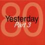 Various - Yesterday 80 Part 3